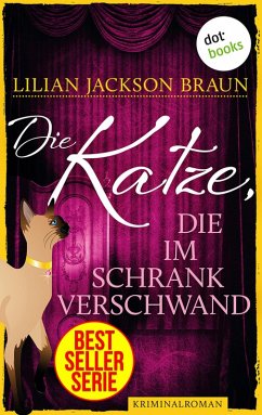 Die Katze, die im Schrank verschwand / Die Katze Bd.13 (eBook, ePUB) - Braun, Lilian Jackson