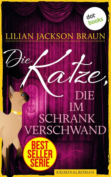 Die Katze, die im Schrank verschwand / Die Katze Bd.13 (eBook, ePUB) von  Lilian Jackson Braun - Portofrei bei bücher.de