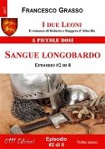 I due Leoni - Sangue longobardo - ep. #2 di 8 (eBook, ePUB)