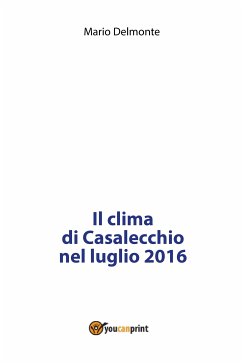 Il clima di Casalecchio nel luglio 2016 (eBook, PDF) - Delmonte, Mario