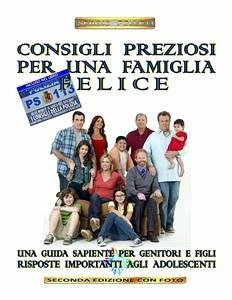 Consigli preziosi per una famiglia felice (eBook, ePUB) - Felleti, Sergio