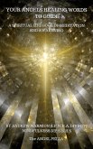 Your Angels Healing Words To Guide A Spiritual Life Book of Meditation And Awakening (Angel Guidance Series, #1) (eBook, ePUB)