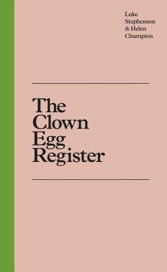 The Clown Egg Register (eBook, ePUB) - Stephenson, Luke; Champion, Helen
