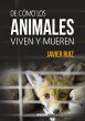 De cómo los animales viven y mueren... - Bild 1