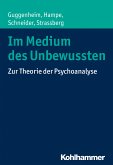 Im Medium des Unbewussten (eBook, ePUB)