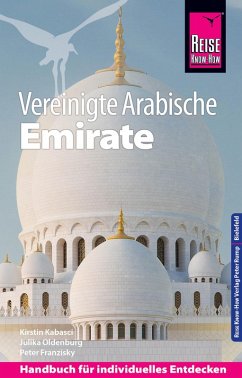 Reise Know-How Reiseführer Vereinigte Arabische Emirate (Abu Dhabi, Dubai, Sharjah, Ajman, Umm al-Quwain, Ras al-Khaimah und Fujairah) (eBook, PDF) - Franzisky, Peter; Oldenburg, Julika; Kabasci, Kirstin