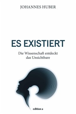 Es existiert (eBook, ePUB) - Huber, Johannes