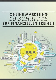 Online-Marketing: 10 Schritte zur finanziellen Freiheit (eBook, ePUB) - Akin, David; Rauser, Georg