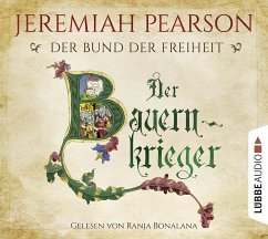 Der Bauernkrieger / Der Bund der Freiheit Bd.3 (6 Audio-CDs) - Pearson, Jeremiah