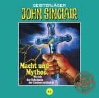 Macht und Mythos. Folge 3 von 3 / John Sinclair Tonstudio Braun Bd.63 (Audio-CD)