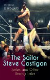 The Sailor Steve Costigan Series and Other Boxing Tales (eBook, ePUB)