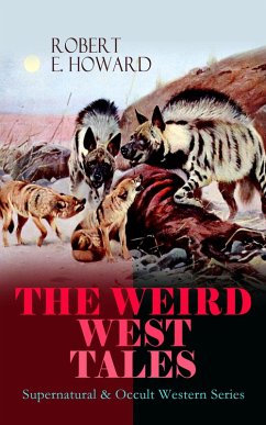 Cover THE WEIRD WEST TALES - Supernatural & Occult Western Series (eBook, ePUB)