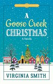 Goose Creek Christmas (eBook, ePUB) Goose Creek Christmas (eBook, ePUB)