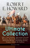 ROBERT E. HOWARD Ultimate Collection – 300+ Cult Classics (eBook, ePUB)