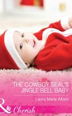 The Cowboy Seal's Jingle Bell Baby (Mills & Boon Cherish) (Cowboy SEALs, Book 4) (eBook, ePUB)
