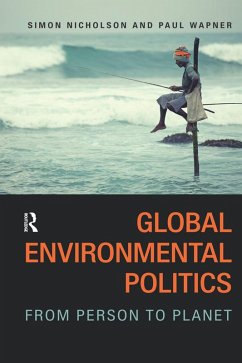 Global Environmental Politics (eBook, PDF) - Nicholson, Simon; Wapner, Paul