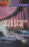 Hazardous Holiday (Men of Valor, Book 5) (Mills & Boon Love Inspired Suspense) (eBook, ePUB)