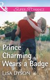 Prince Charming Wears A Badge (eBook, ePUB) Prince Charming Wears A Badge (eBook, ePUB)