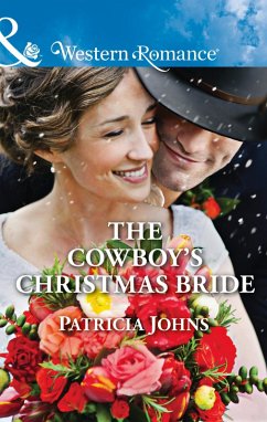 The Cowboy's Christmas Bride (eBook, ePUB) - Johns, Patricia