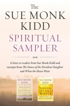 The Sue Monk Kidd Spiritual Sampler (eBook, ePUB) - Kidd, Sue Monk