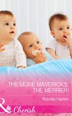 The More Mavericks, The Merrier! (Mills & Boon Cherish) (Montana Mavericks: The Baby Bonanza, Book 6) (eBook, ePUB)