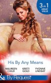 His By Any Means: The Black Sheep's Inheritance (Dynasties: The Lassiters) / From Single Mum to Secret Heiress (Dynasties: The Lassiters) / Expecting the CEO's Child (Dynasties: The Lassiters) (Mills & Boon By Request) (eBook, ePUB)