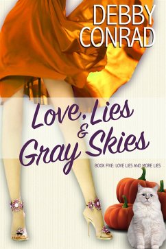 Love, Lies and Gray Skies (Love, Lies and More Lies, #5) (eBook, ePUB) - Conrad, Debby