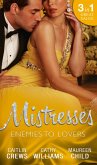 Mistresses: Enemies To Lovers: No More Sweet Surrender / A Deal with Di Capua / Her Return to King's Bed (eBook, ePUB)