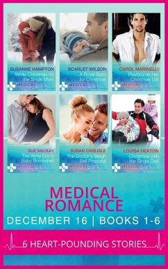 Medical Romance December 2016 Books 1-6 (eBook, ePUB) - Hampton, Susanne; Wilson, Scarlet; Marinelli, Carol; Mackay, Sue; Carlisle, Susan; Heaton, Louisa
