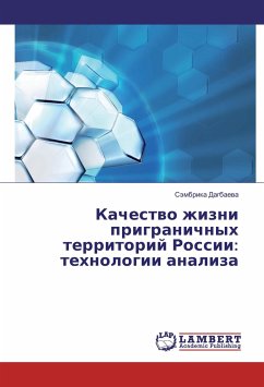 Kachestvo zhizni prigranichnyh territorij Rossii: tehnologii analiza - Dagbaeva, Sjembrika