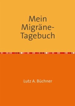 Mein Migräne-Tagebuch - Büchner, Lutz A.