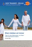 Eltern bleiben wir immer