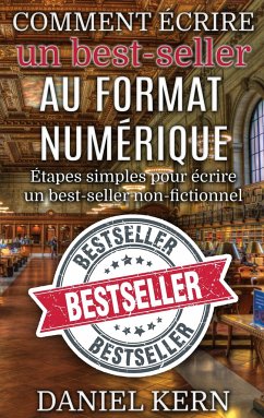 Comment écrire un best-seller au format numérique - Kern, Daniel