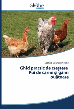 Ghid practic de cre¿tere Pui de carne ¿i g¿ini ou¿toare - Stafie, Leonard Constantin