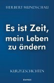 Es ist Zeit, mein Leben zu ändern (eBook, ePUB)