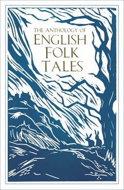 The Anthology of English Folk Tales (eBook, ePUB) - Folk Tales Authors