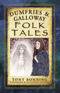 Dumfries and Galloway Folk Tales (eBook, ePUB) - Bonning, Tony
