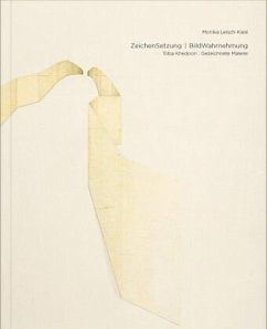 Cover ZeichenSetzung I BildWahrnehmung. Toba Khedoori: Gezeichnete Malerei