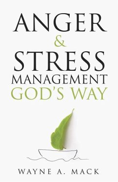 Anger and Stress Management God's Way - Mack, Wayne A
