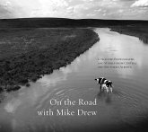 On the Road with Mike Drew: Collected Photographs and Stories from Central and Southern Alberta