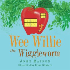 WEE WILLIE THE WIGGLEWORM - John Batron