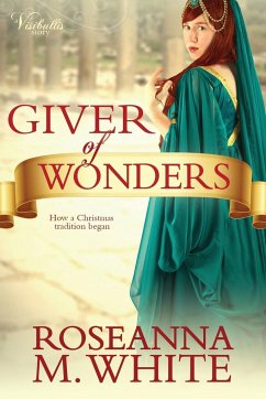 Giver of Wonders - White, Roseanna M.