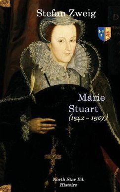 Marie Stuart (Texte intégral) - Zweig, Stefan
