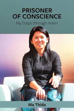 Prisoner of Conscience: My Steps Through Insein - Thida, Ma