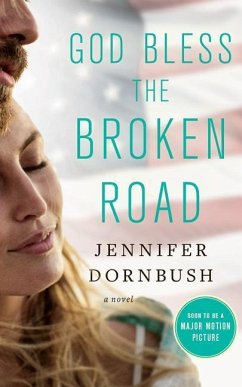 God Bless the Broken Road - Dornbush, Jennifer