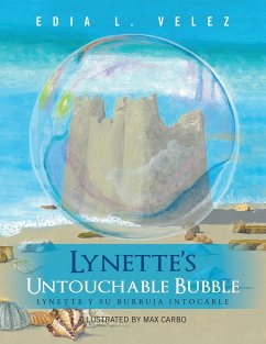 Lynette's Untouchable Bubble: Lynette y Su Burbuja Intocable - Velez, Edia L.