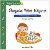 Bamyadan Nefret Ediyorum