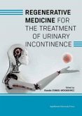 Regenerative Medicine for the Treatment of Urinary Incontinence Regenerative Medicine for the Treatment of Urinary Incontinence