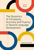 Dynamics of Complexity, Accuracy and Fluency in Second Language Development Dynamics of Complexity, Accuracy and Fluency in Second Language Development