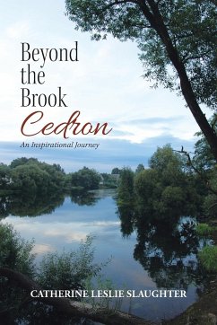 Beyond the Brook Cedron - Slaughter, Catherine Leslie